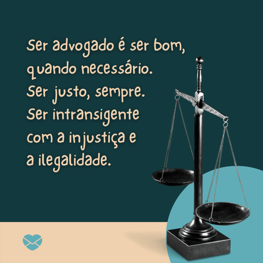 Celebre o Dia do Advogado com homenagem, mensagem e frases!
