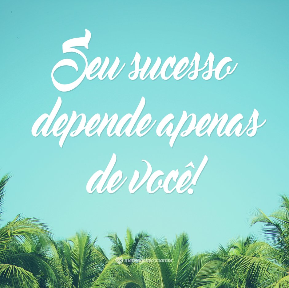 Mensagens Com Amor | Canva 'Sucesso depende apenas de você!' - Mensagens de formatura