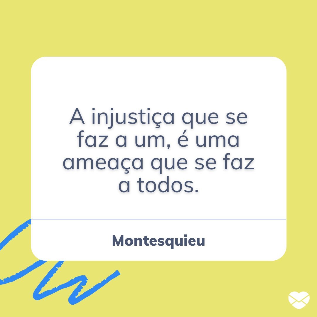 Injustiça - Montesquieu - Sentimentos