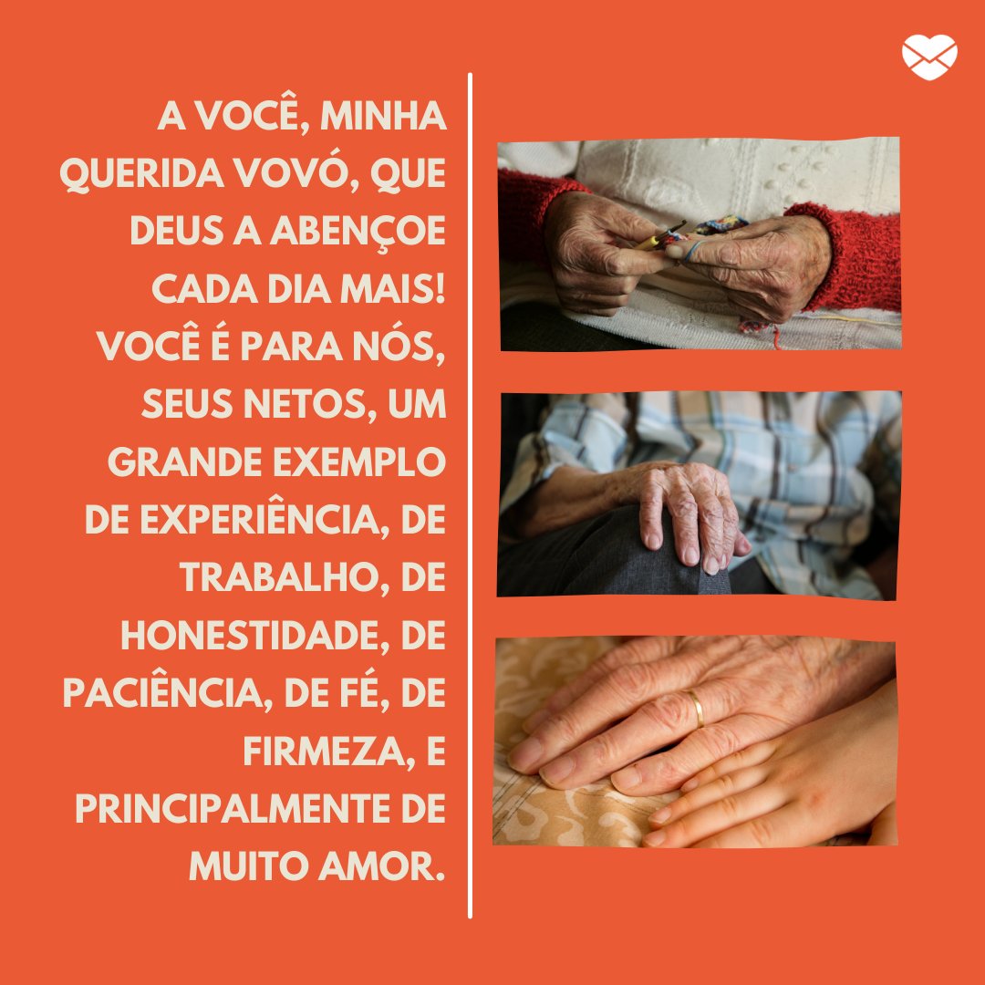 Mensagens Com Amor / Canva / Congerdesign-509903 / Beejees-10544 / Markus Spiske Temporausch 'Você é para nós, seus netos, um grande exemplo de experiência, de trabalho, de honestidade, de paciência, de fé, de firmeza, e principalmente de muito amor.' - Mensagens do Dia Da Vovó