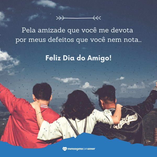 Mensagens Com Amor/Canva 'Pela amizade que você me devota,' - Mensagens para amigo