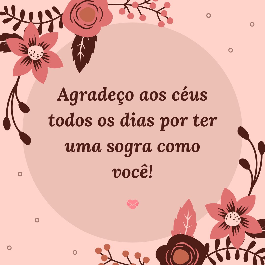 'Agradeço aos céus todos os dias por ter uma sogra como você!' - Mensagens para o Dia da Sogra