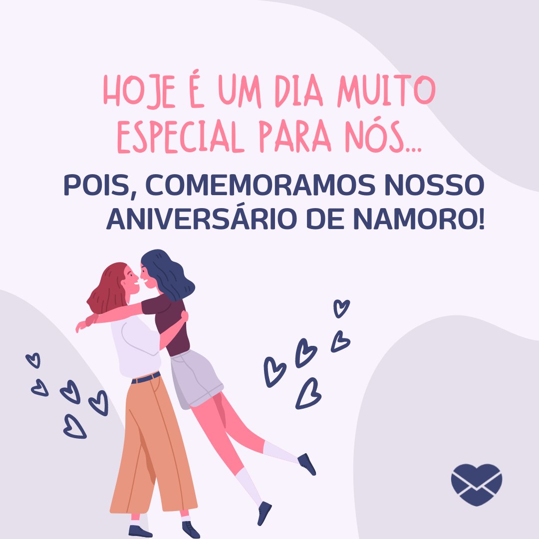 goodstudio/ sparklestroke/ Canva/ Mensagens com amor. ' Hoje é um dia muito especial para nós... Pois, comemoramos nosso aniversário de namoro!' - Mensagens de Parabéns