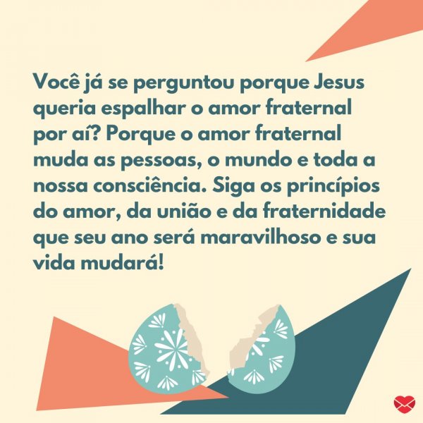 Mensagens Com Amor/Canva 'Você já se perguntou porque Jesus queria espalhar o amor fraternal por aí? (...)' - Páscoa