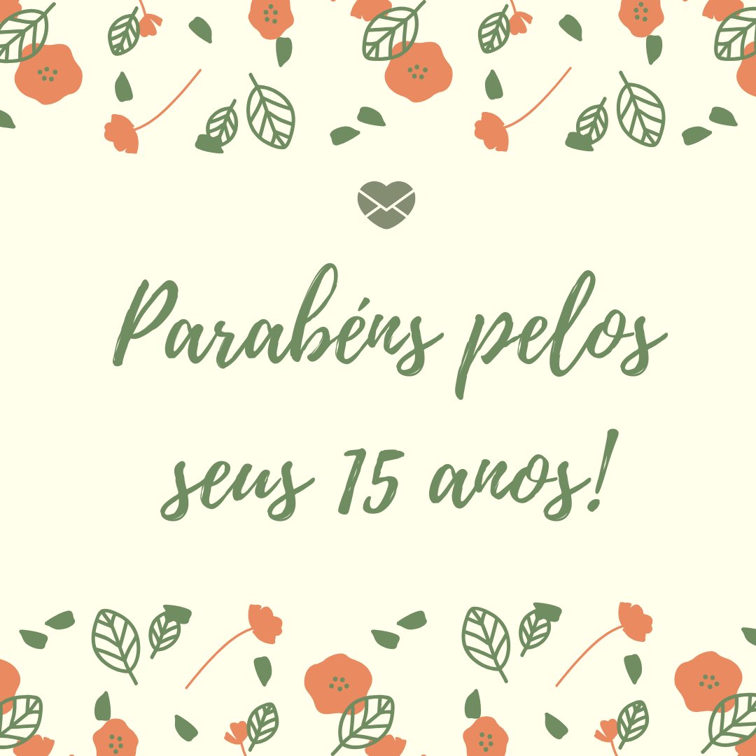 'Parabéns pelos seus 15 anos!' - Mensagens de 15 Anos