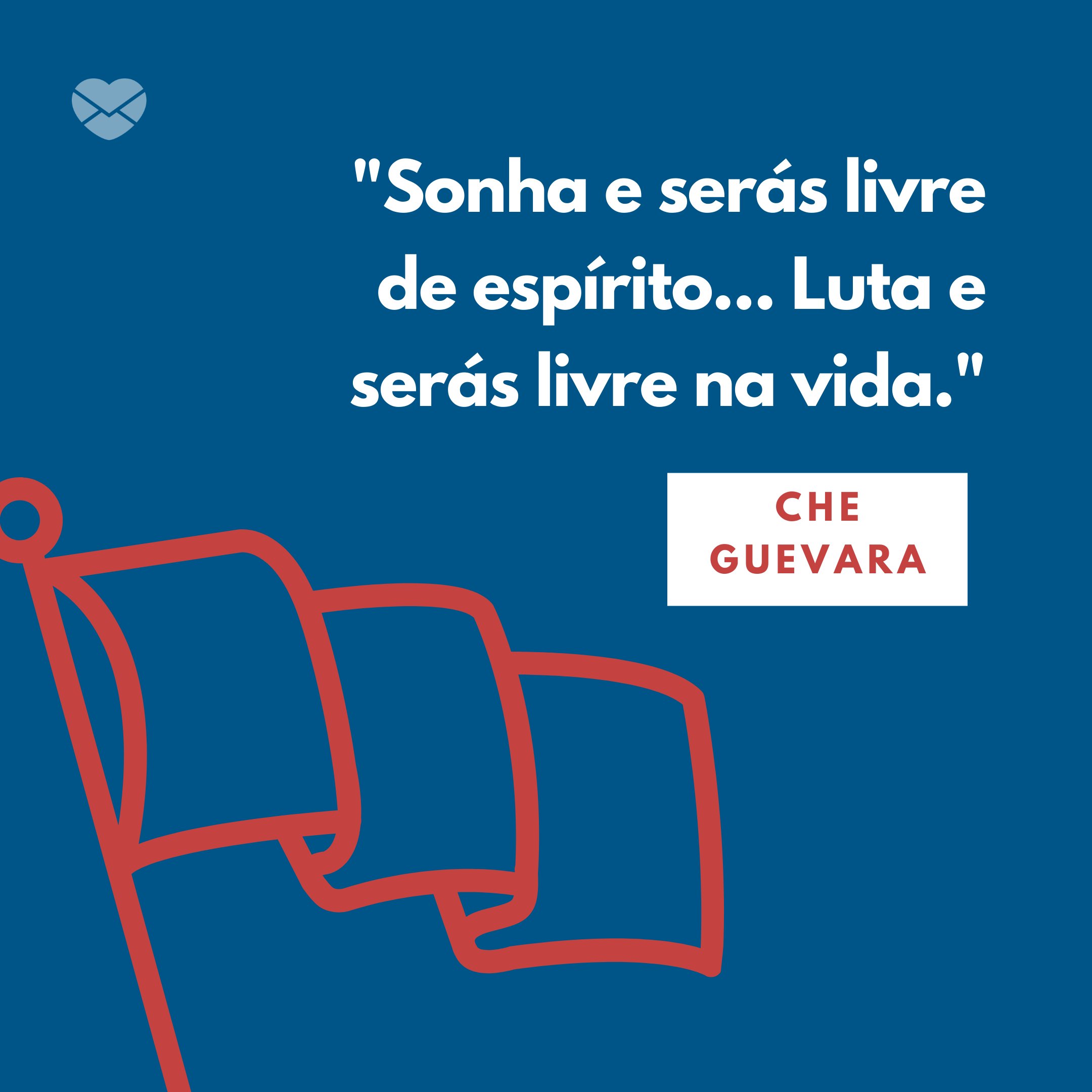 Mensagens Com Amor/Canva 'Sonha e serás livre de espírito... Luta e serás livre na vida.' - Frases de Liberdade