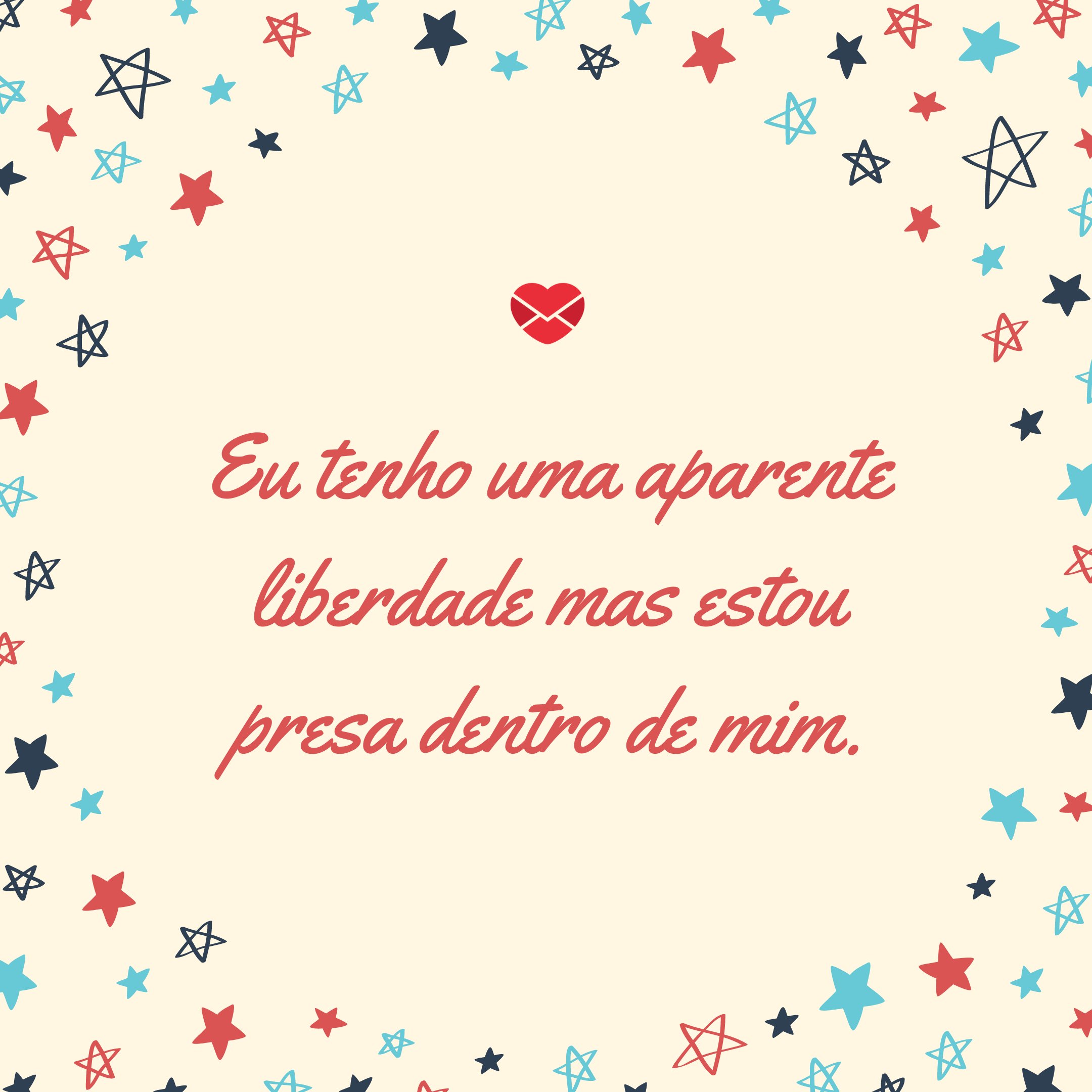 Mensagens Com Amor/Canva 'Não quero nunca renunciar à liberdade deliciosa de me enganar.' - Frases de Liberdade