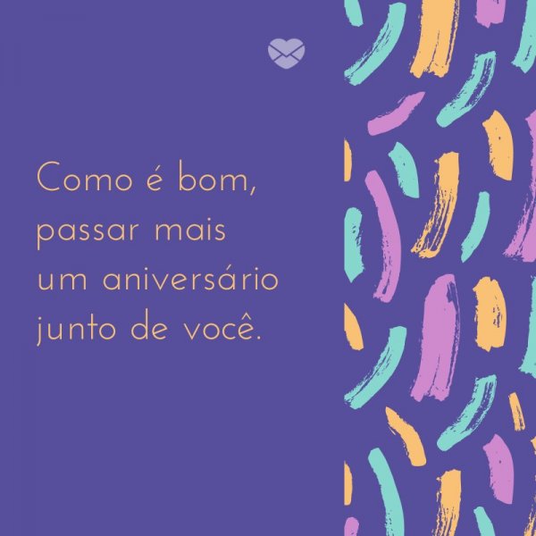 Mensagens Com Amor/Canva 'Como é bom, passar mais um aniversário junto de você.' -Mensagens de Aniversário para Namorada