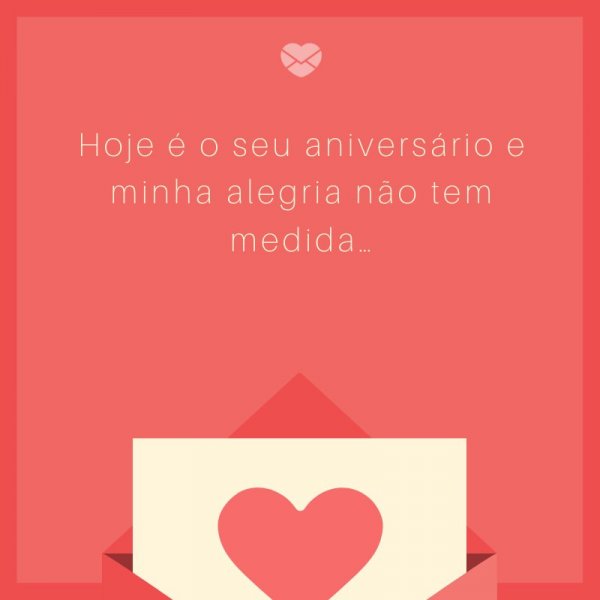 Mensagens Com Amor/Canva 'Hoje é o seu aniversário e minha alegria não tem medida…' -Mensagens de Aniversário para Namorada