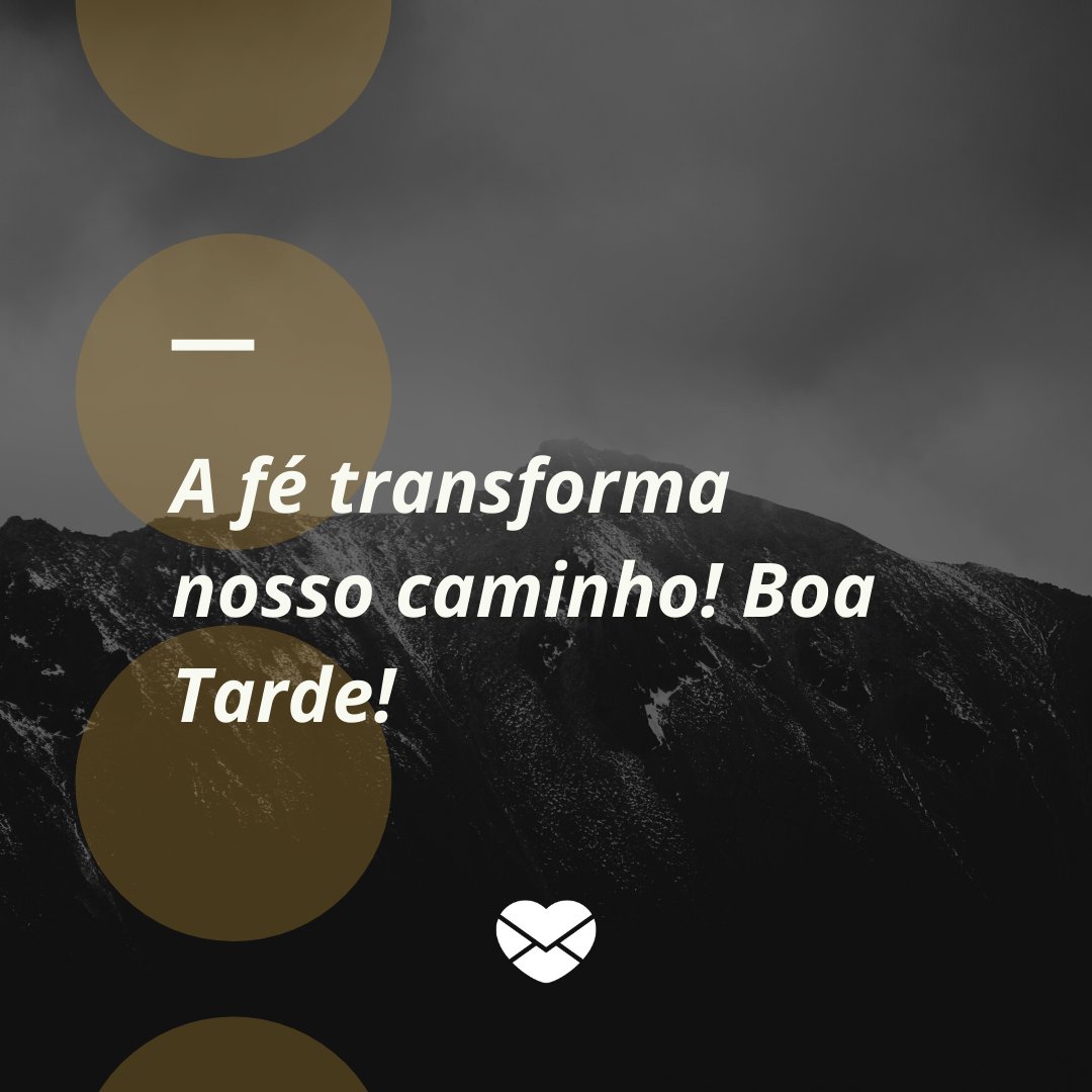 Luis Enrique Carvajal / Canva / Mensagens Com Amor 'A fé transforma nosso caminho! Boa Tarde!' - Mensagens de Boa Tarde