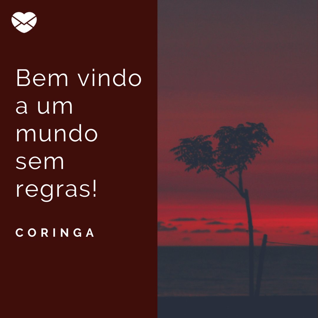 Mensagens com Amor / Canva / rahmanconoras 'Bem vindo a um mundo sem regras!' - Coringa