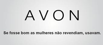 Avon - Slogans Sinceros - Arte e Cultura Avon - Slogans Sinceros - Arte e Cultura
