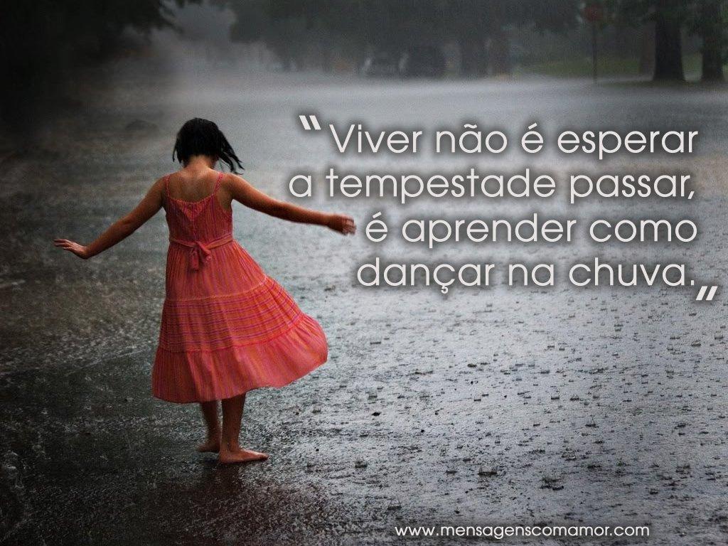 'Viver não é esperar a tempestade passar, é aprender como dançar na chuva.' - Imagens Pensativas