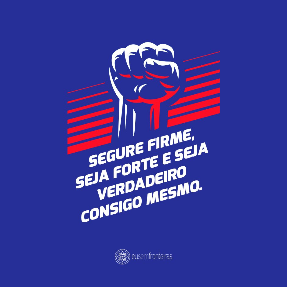 Eu Sem Fronteiras / Canva 'Segure firme, seja forte e seja verdadeiro consigo mesmo.' - Poemas sobre mulheres