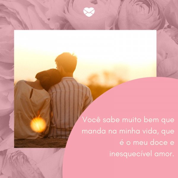 Mensagens Com Amor/ Canva 'Você sabe muito bem que manda na minha vida, que é o meu doce e inesquecível amor.' -Cartas de Reconciliação