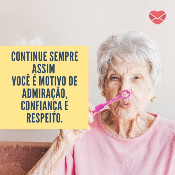Canva/Mensagens com Amor 'Continue sempre assim você é motivo de admiração, confiança e respeito.' - Mensagens para mulheres