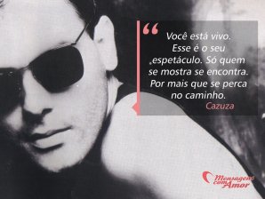 'Você está vivo. Esse é o seu espetáculo.' - Cazuza em imagens
