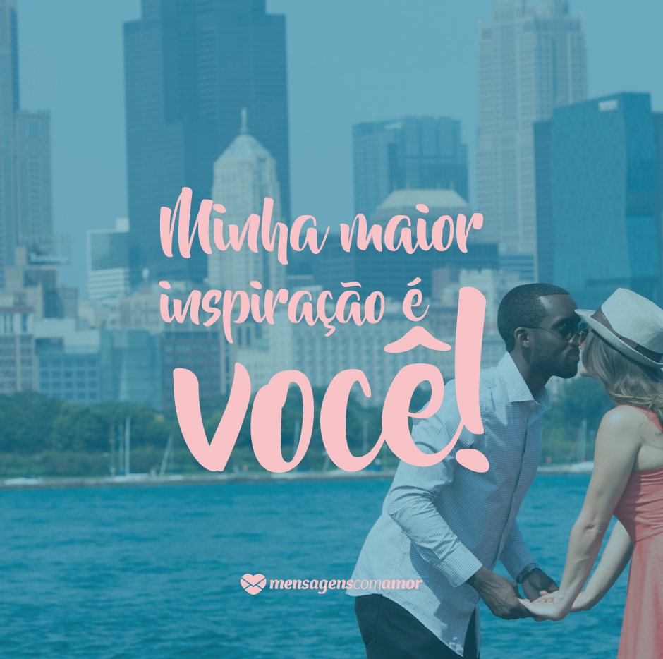 Mensagens Com Amor/Canva 'Minha maior inspiração é você' - Bom dia, meu amor...