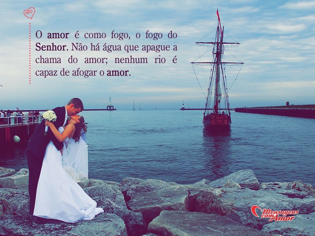 Frases de Convites de Casamento Amor em Forma de Palavras O amor é o fogo o fogo do Senhor N£o há água que apague a chama do amor nenhum rio é capaz de afogar o amor Cantares 8 6 7