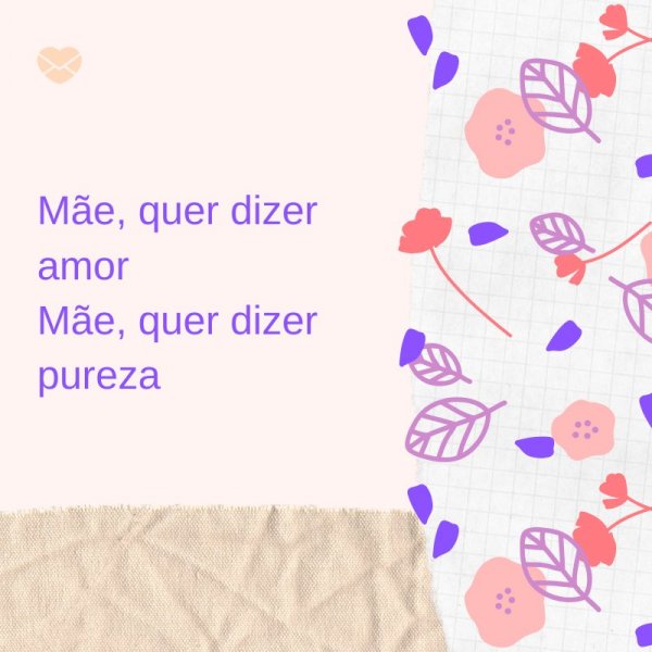 Mensagens Com Amor/ Canva 'Mãe, quer dizer amor Mãe, quer dizer pureza' -Mensagens evangélicas para o Dia das Mães