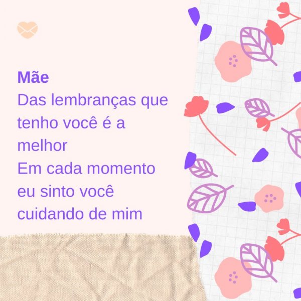 Mensagens Com Amor/ Canva 'Mãe Das lembranças que tenho você é a melhor Em cada momento eu sinto você cuidando de mim' -Mensagens evangélicas para o Dia das Mães