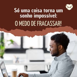 Frases curtas de motivação. Motivação em poucas palavras!