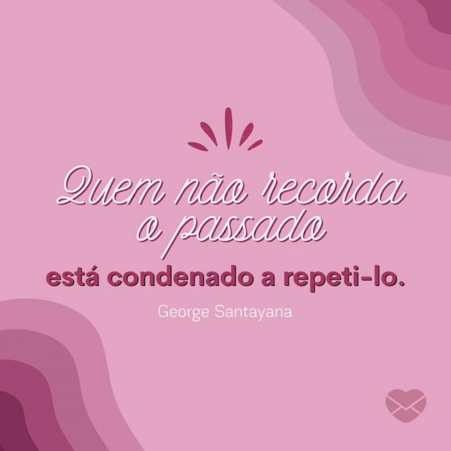 Frases recordar é viver. Reviva momentos incríveis!