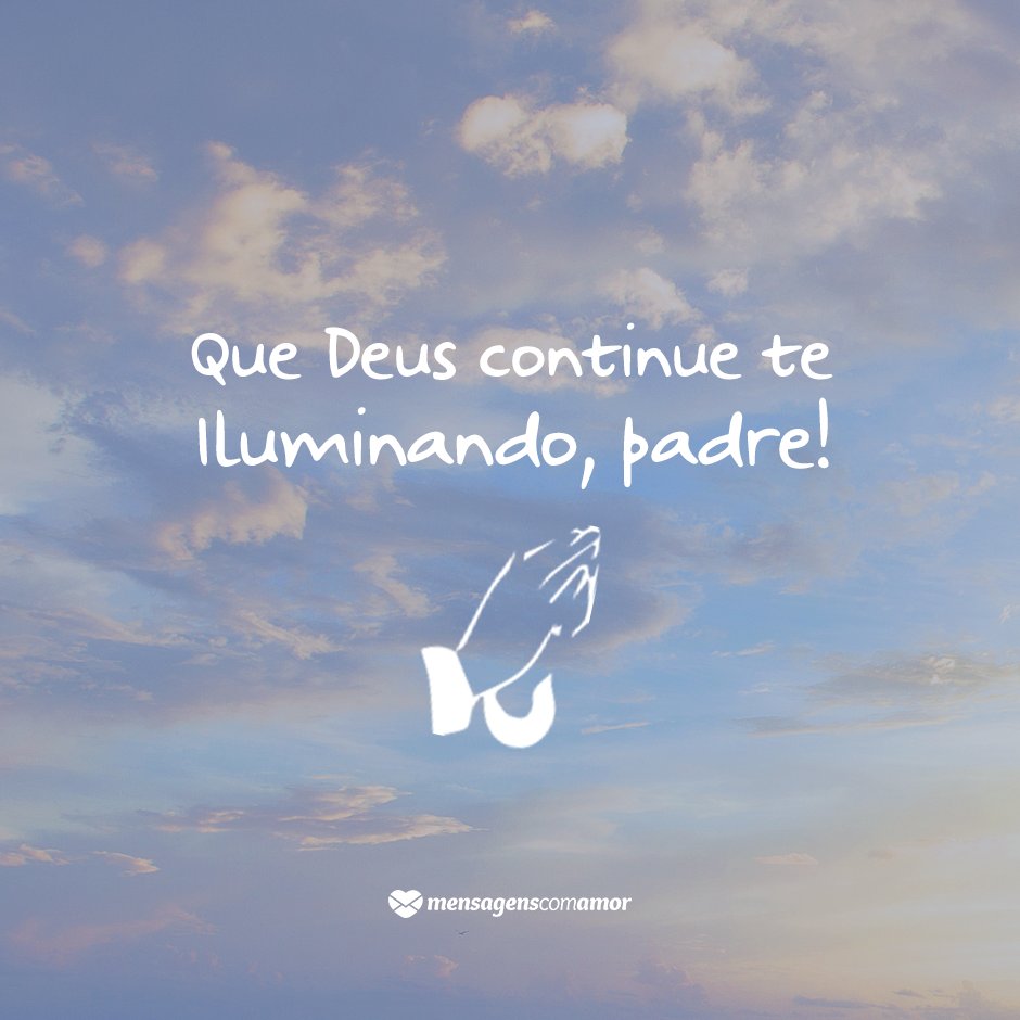 Querido padre - Mensagens para o Dia do Padre - Agosto Querido padre - Mensagens para o Dia do Padre - Agosto