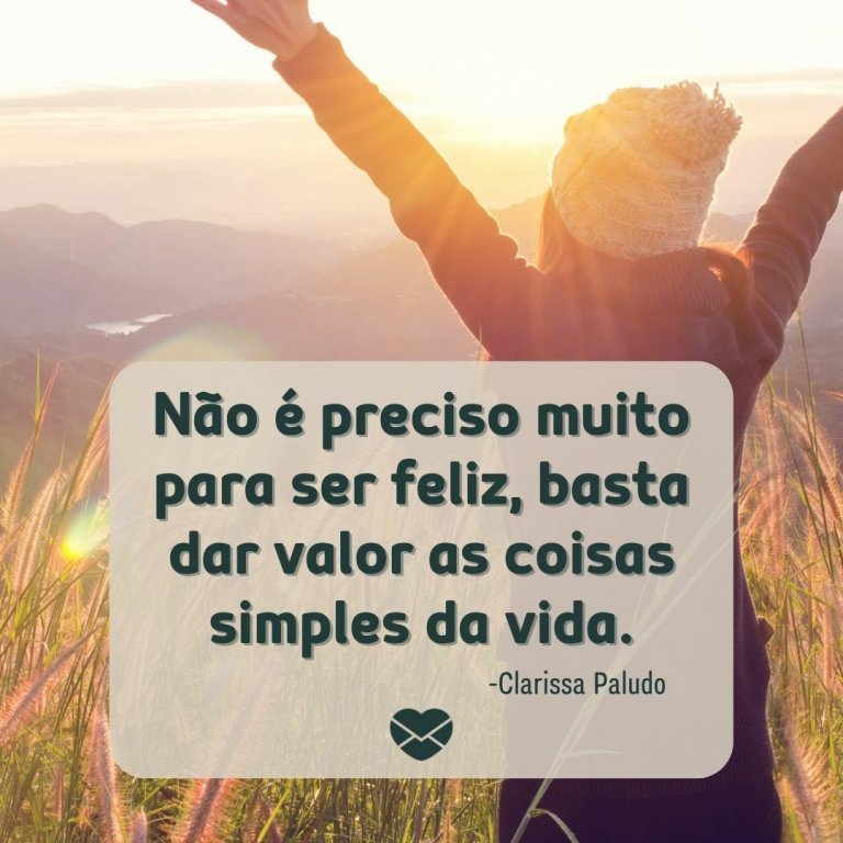 Frases para Acordar Feliz ece o dia bem Clarissa Paludo