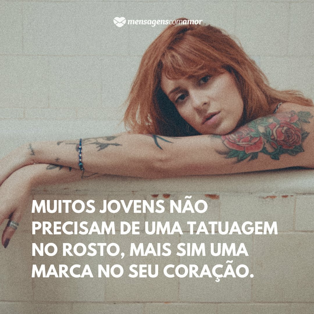 Amor que não cabe no peito e vira tatuagem Frases Sobre Tatuagens Inspire Se Nessa Forma De Expressao