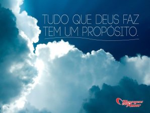 'Tudo que Deus faz tem um propósito' - Aos Cuidados de Deus