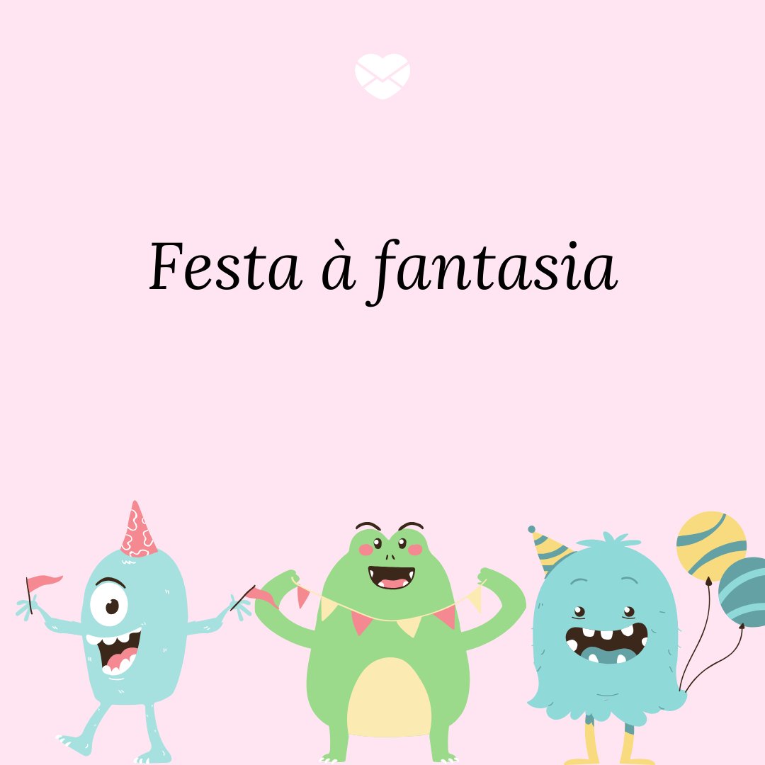 Mensagens Com Amor | Canva 'Festa à Fantasia' - Programas para comemorar o aniversário