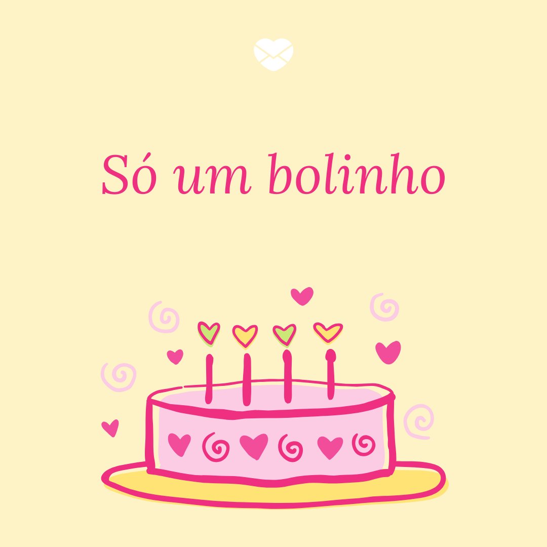 Mensagens Com Amor | Canva 'Só um bolinho' - Programas para comemorar o aniversário
