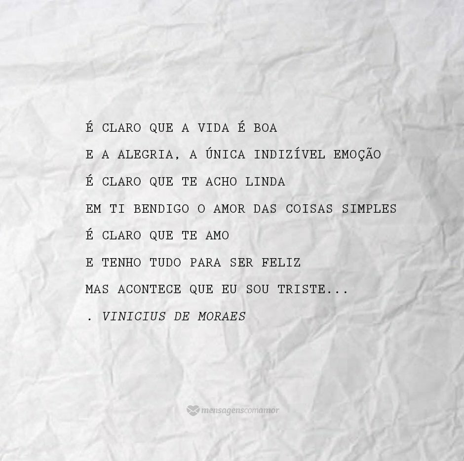 Pequenas poesias bonitas Inspira§£o para o seu dia é claro que a vida é boa E a alegria a ºnica indizvel emo§£o é claro que te acho linda Em ti bendigo o amor das coisas simples
