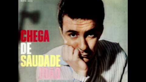Thumb do vídeo: Chega de saudade João Gilberto