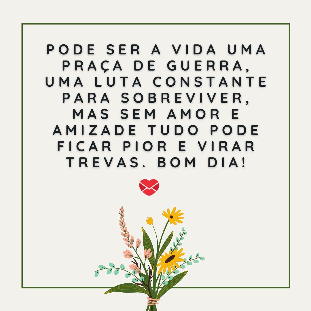 Praça de guerra - Frases de Bom Dia - Bom dia Praça de guerra - Frases de Bom Dia - Bom dia