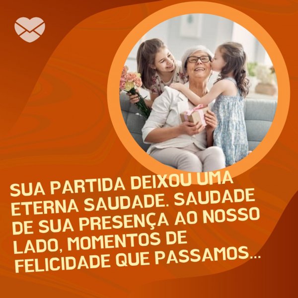 Canva/Mensagens com Amor 'Sua partida deixou uma eterna saudade. Saudade de sua presença ao nosso lado, momentos de felicidade que passamos...' - Saudades dos Avós