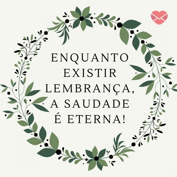 Canva/Mensagens com Amor 'Enquanto existir lembrança, a saudade é eterna!' - Saudades dos Avós