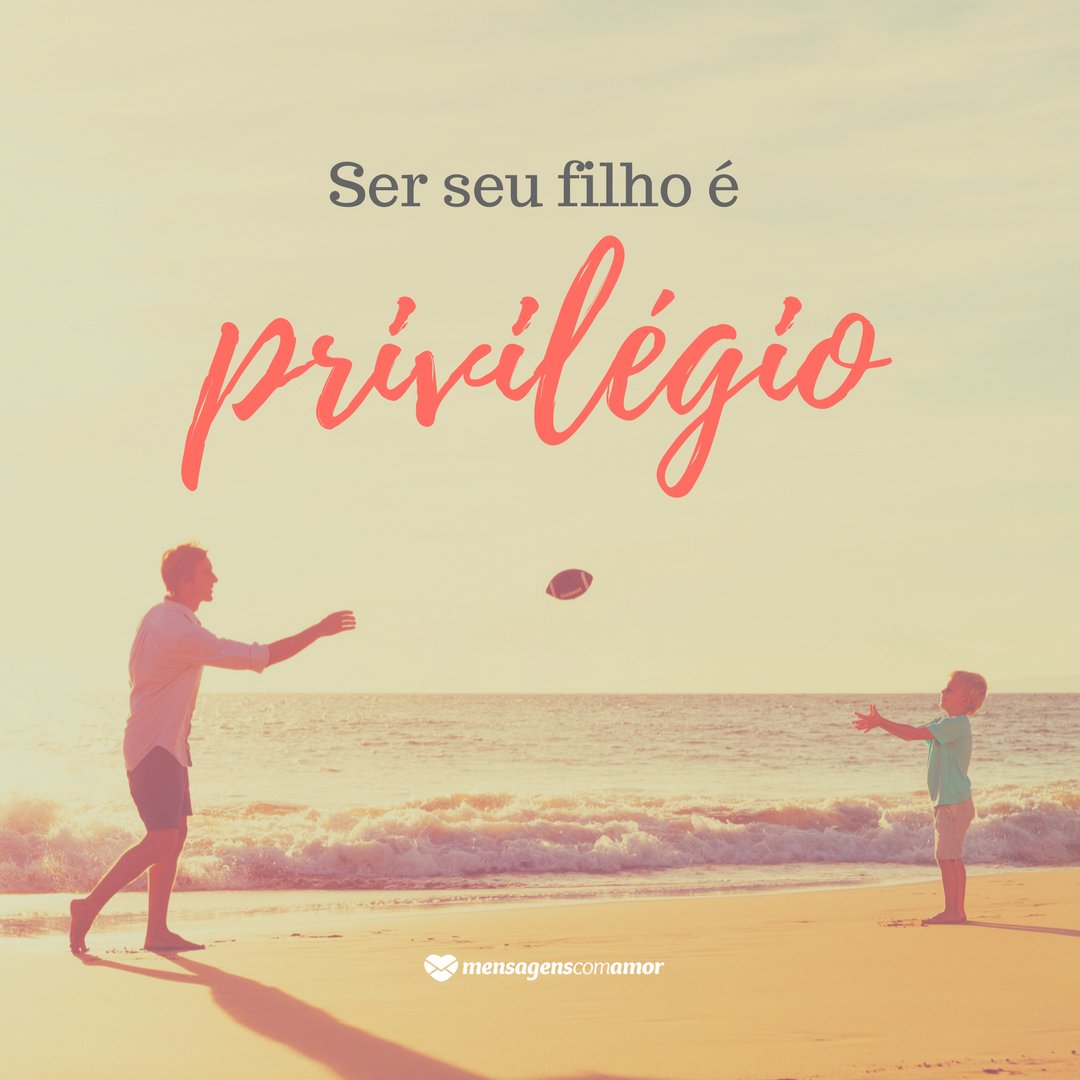 Mensagens Com Amor/Canva 'Ser seu filho é privilégio' - Carta aos Pais
