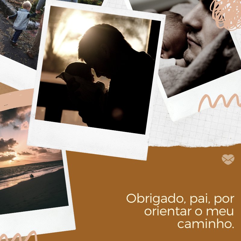 Mensagens Com Amor/ Canva 'Obrigado, pai, por orientar o meu caminho.' -Textos sobre o Dia dos Pais