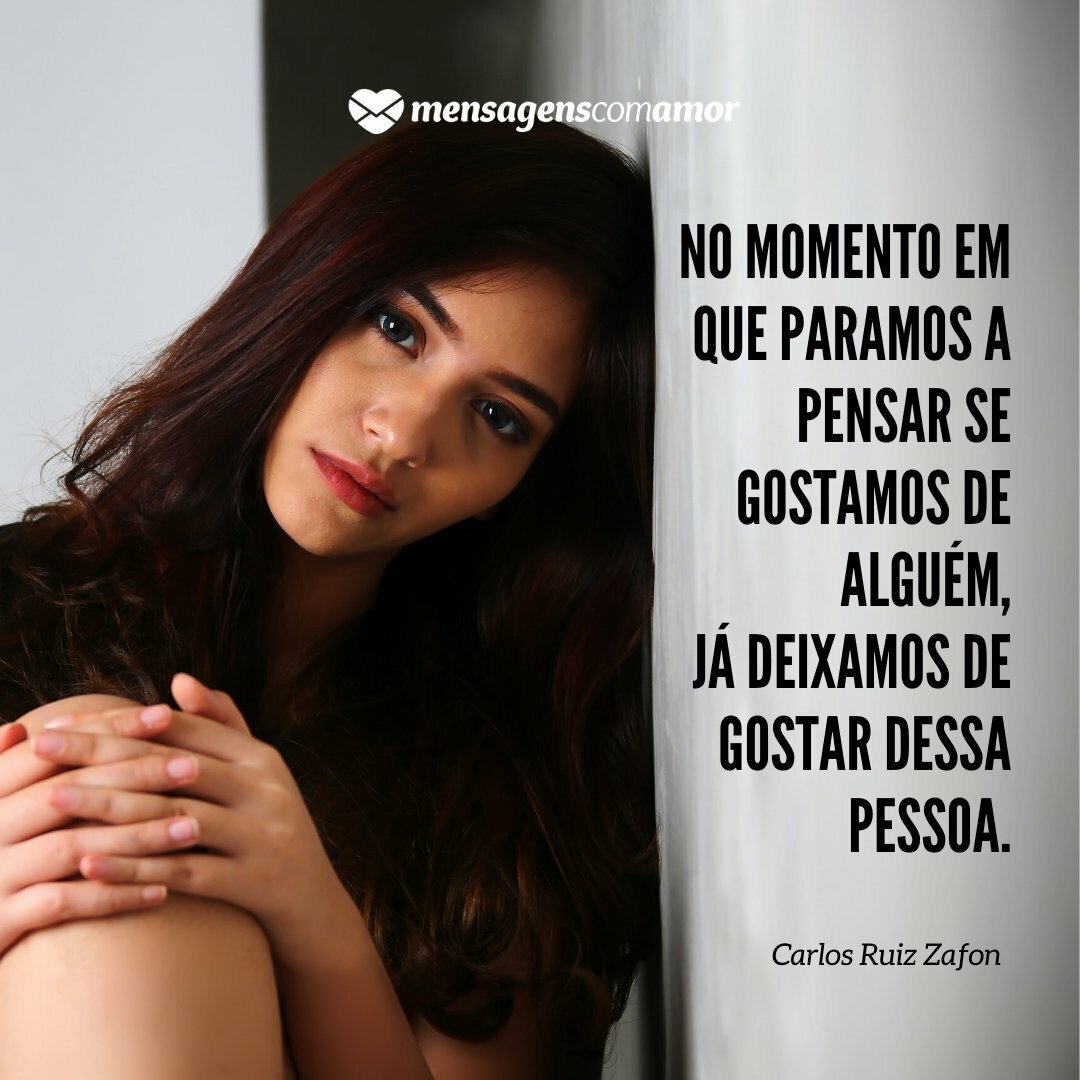 Sonhar Que Alguém Está Gostando De Você Frases sobre gostar de alguém: transborde esse sentimento!