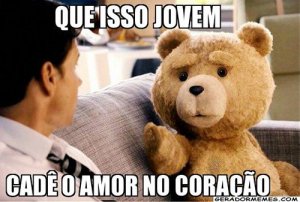 Reprodução internet 'Que isso jovem cadê o amor no coração' - Imagens engraçadas WhatsApp