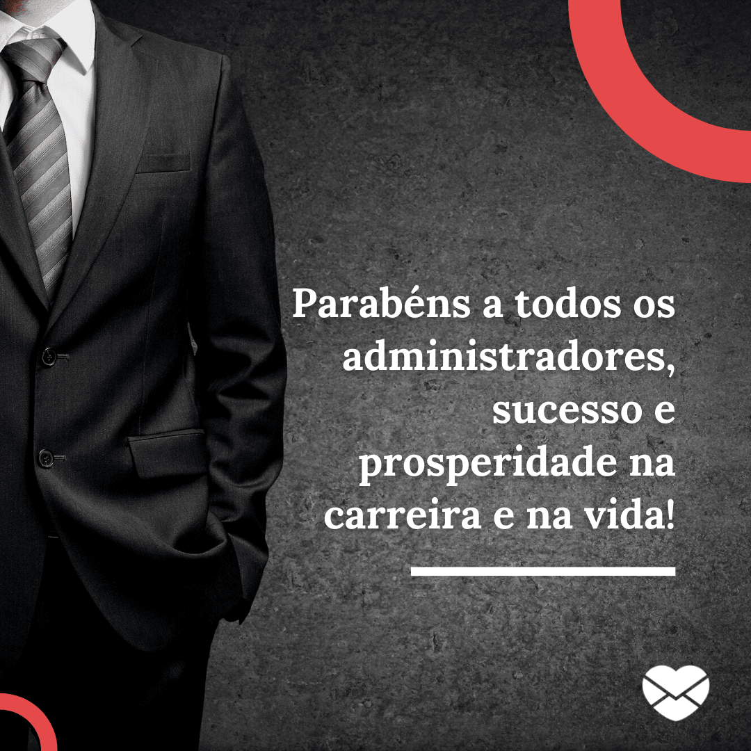 Entenda a importância e celebre o Dia do Administrador!