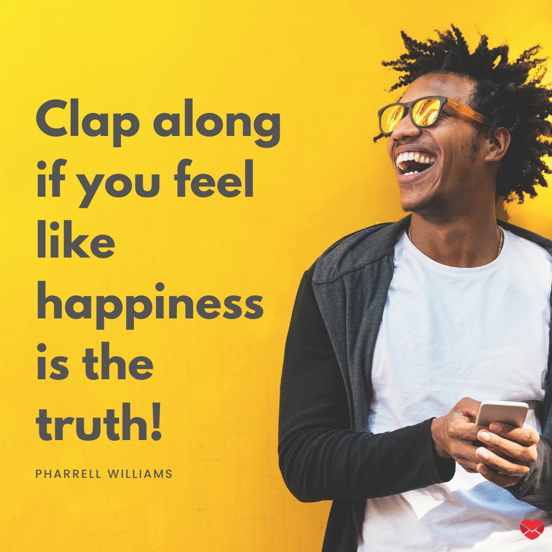 'Clap along if you feel like happiness is the truth!' - Frases de Músicas em Inglês