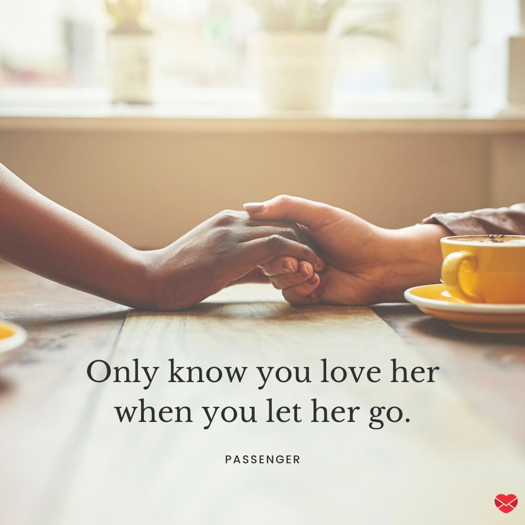 'Only know you love her when you let her go.' - Frases de Músicas em Inglês