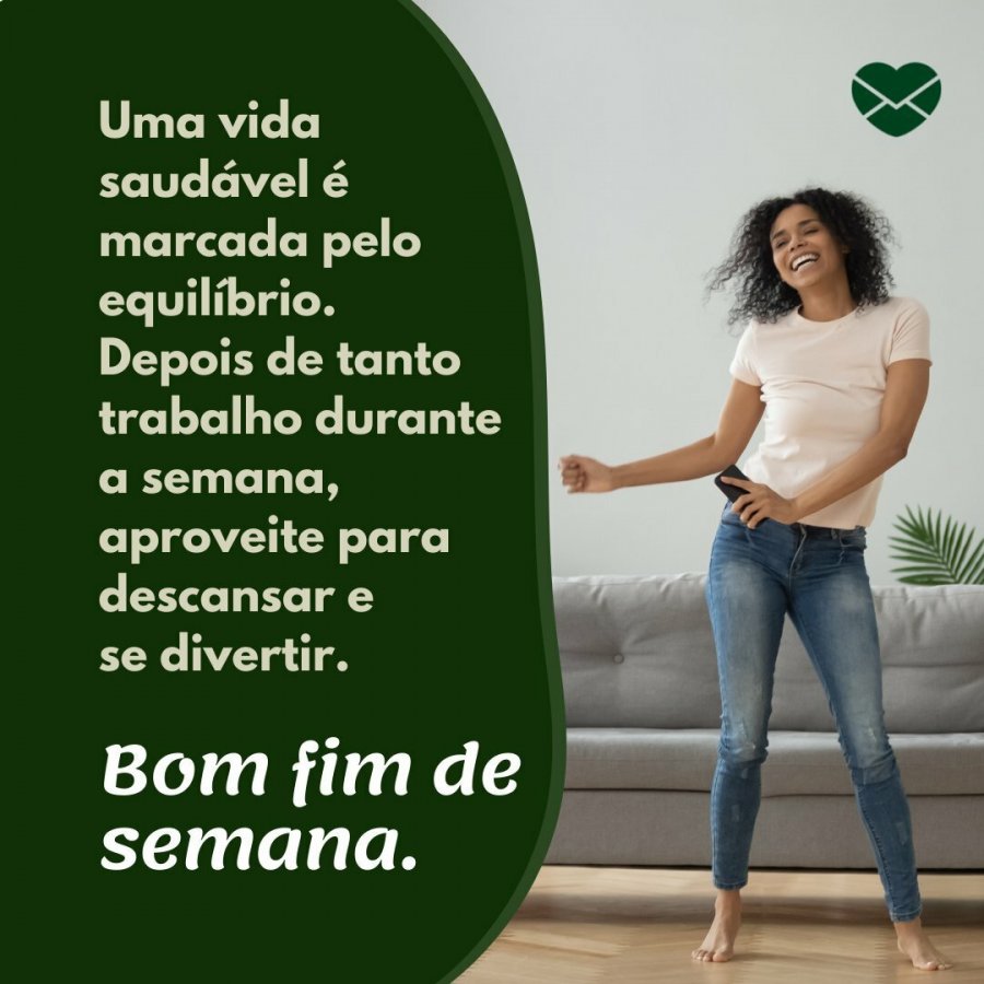 Frases para um bom fim de semana. Espalhe alegria!