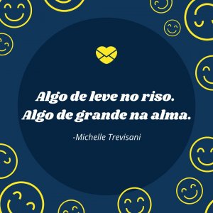 'Algo de leve no riso. Algo de grande na alma.' - Dia Nacional do Riso