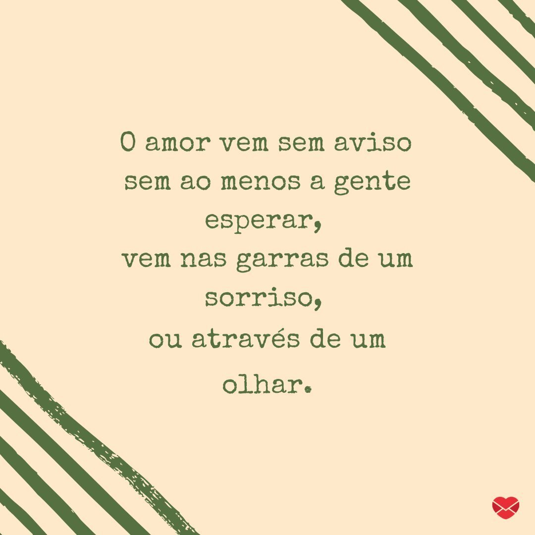 'O amor vem sem aviso  sem ao menos a gente esperar [...]' - Rimas de amor