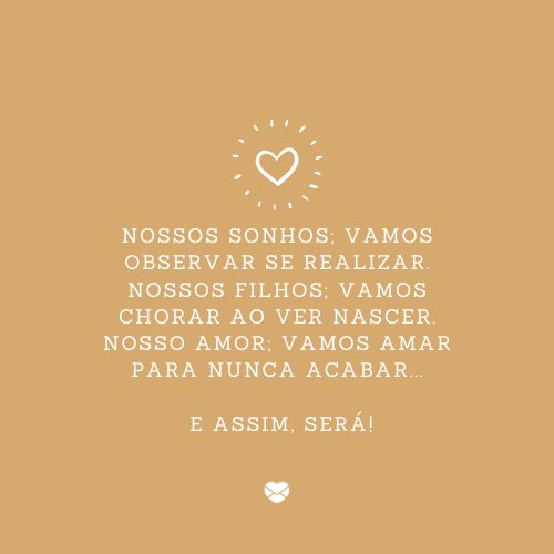 'Nosso amor; vamos amar para nunca acabar (…) E assim, será!' - Mensagens para recém casados