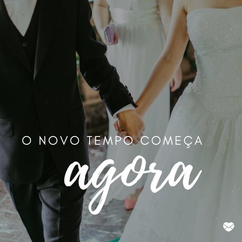 Mensagens Com Amor/Canva ' O novo tempo começa agora' - Mensagens para recém casados
